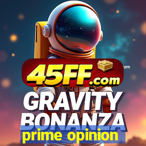 prime opinion